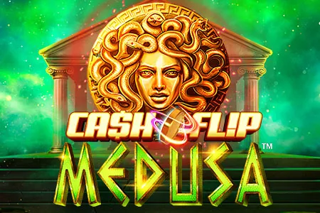 Cash Flip Medusa™